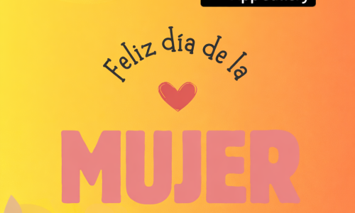 ¡Feliz Día de la Mujer!