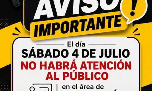 Aviso Importante: Suspensión temporal de atención en Secretaría el sábado 4 de julio